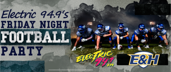 Electric 94.9’s Friday Night Football Party’s